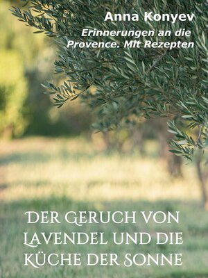 cover image of Der Geruch von Lavendel und die Küche der Sonne